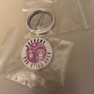 Supreme You Still Suck Pin